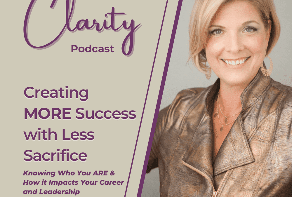 Knowing Who You Are and How It Impacts Your Leadership and Career