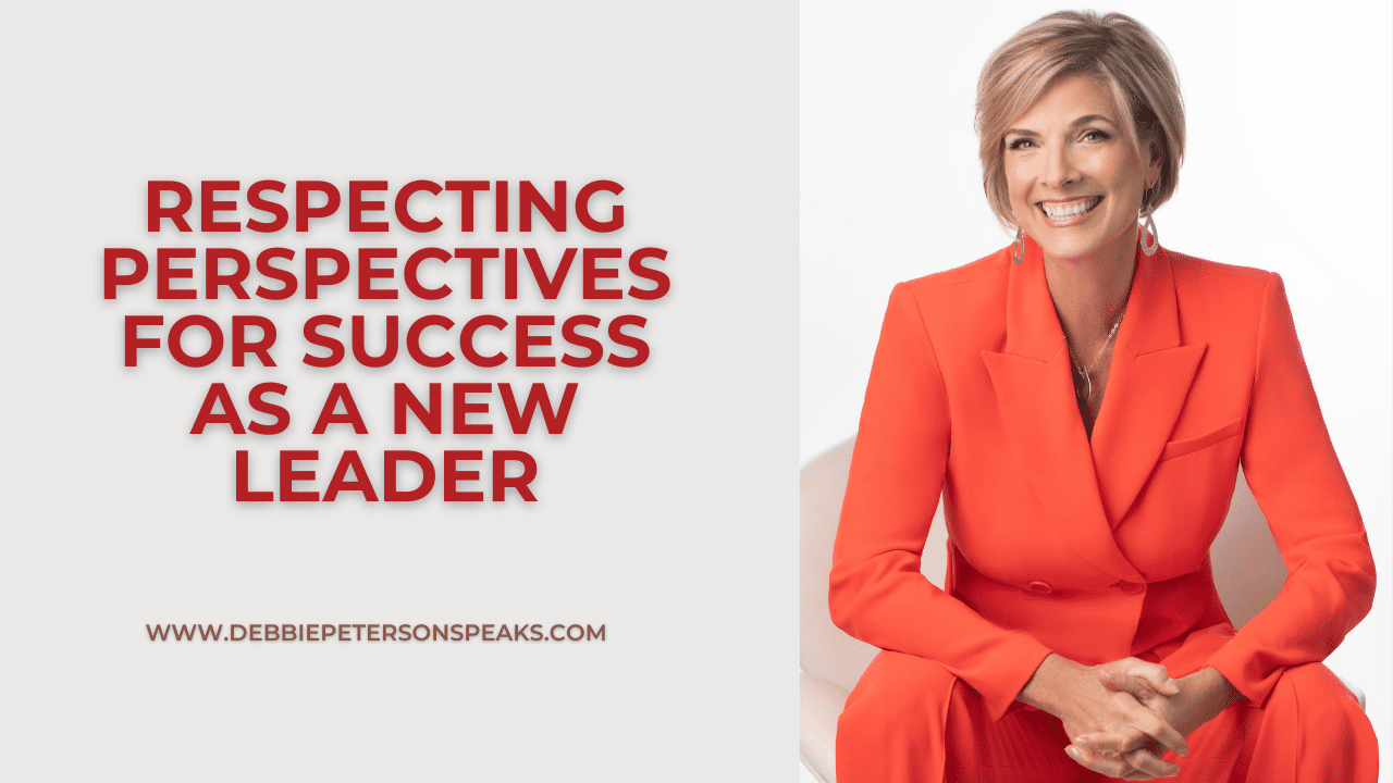 Respecting Perspectives for Success as a New Leader