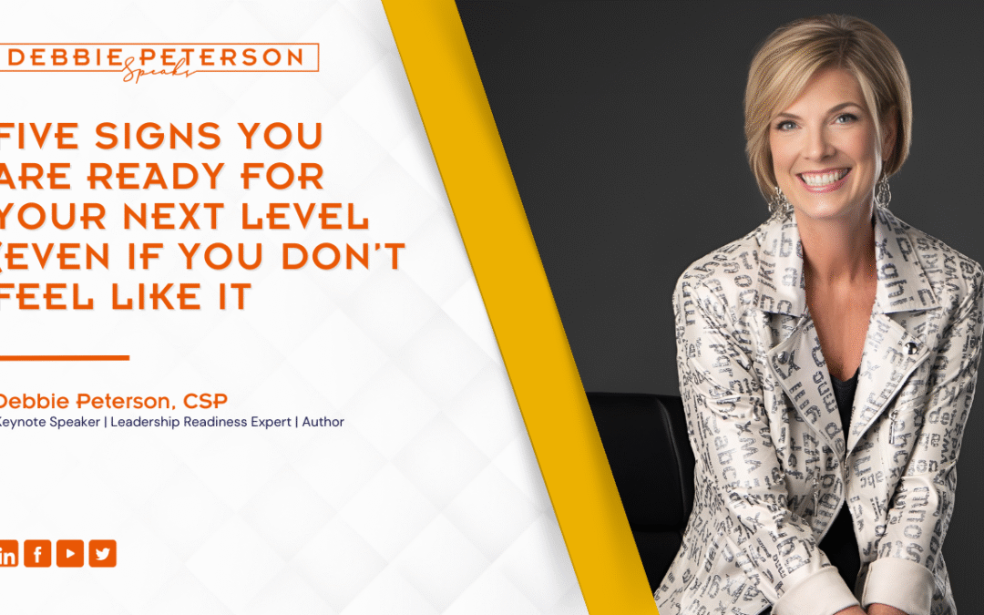 Five Signs You’re Ready For Your Next Level (Even If You Don’t Feel Like It)